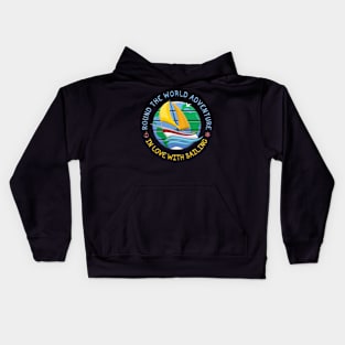 In Love With Sailing - Round The Globe Sailing Adventure Kids Hoodie